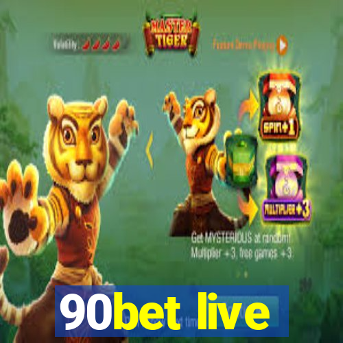 90bet live